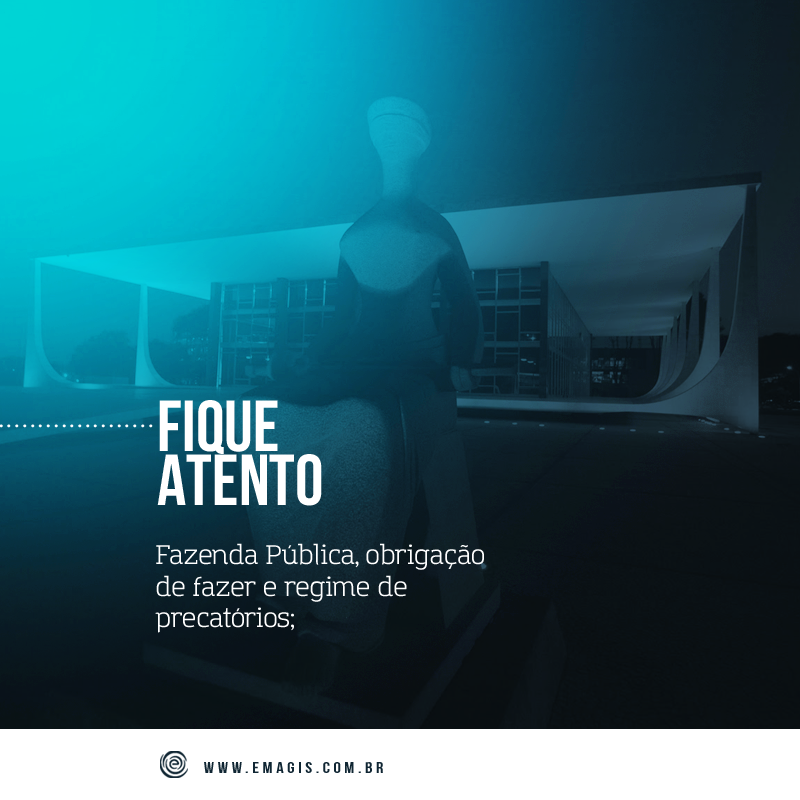 Fazenda p blica obriga o de fazer e regime de precat rios fique